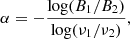$$ \begin{aligned}&\alpha =-\frac{\log (B_1/B_2)}{\log (\nu _1/\nu _2)},\end{aligned} $$
