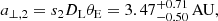 $$ \begin{aligned} a_{\perp , 2} = s_2D_{\rm L} \theta _{\rm E} = 3.47^{+0.71}_{-0.50}\,\mathrm{AU}, \end{aligned} $$