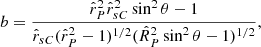 $$ \begin{aligned} b=\frac{{\hat{r}}_P^2{\hat{r}}_{sC}^2\sin ^2\theta -1}{{\hat{r}}_{sC}({\hat{r}}_P^2-1)^{1/2}({\hat{R}}_P^2\sin ^2\theta -1)^{1/2}}, \end{aligned} $$