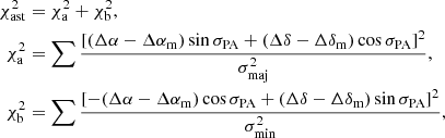$$ \begin{aligned} \chi ^2_{\rm ast}&= \chi ^2_{\rm a} + \chi ^2_{\rm b}, \\ \chi ^2_{\rm a}&= \sum \frac{[ (\Delta \alpha - \Delta \alpha _{\rm m}) \sin \sigma _{\rm PA} + (\Delta \delta - \Delta \delta _{\rm m}) \cos \sigma _{\rm PA} ]^2}{\sigma ^2_{\rm maj}}, \\ \chi ^2_{\rm b}&= \sum \frac{[ -(\Delta \alpha - \Delta \alpha _{\rm m}) \cos \sigma _{\rm PA} + (\Delta \delta - \Delta \delta _{\rm m}) \sin \sigma _{\rm PA} ]^2}{\sigma ^2_{\rm min}}, \end{aligned} $$