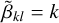 ${{\tilde \beta }_{kl}} = k$