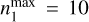 $n_1^{\max } = 10$