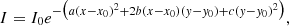 $$ \begin{aligned} I = I_0 e^{-\big (a(x-x_0)^2 + 2b(x-x_0)({ y}-{ y}_0) + c ({ y}-{ y}_0)^2\big ) }, \end{aligned} $$