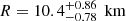 $ R = 10.4^{+0.86}_{-0.78}\,\text{ km} $