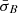 $ \bar{\sigma}_B $