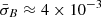 $ \bar{\sigma}_B \approx 4\times10^{-3} $