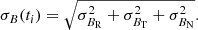 $$ \begin{aligned} \sigma _B(t_i) = \sqrt{\sigma _{B_{\rm R}}^2 + \sigma _{B_{\rm T}}^2 + \sigma _{B_{\rm N}}^2}. \end{aligned} $$