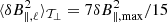 $ \langle \delta B_{\parallel, \ell}^{2} \rangle_{\mathcal{T_{\perp}}} = 7\delta B_{\parallel, \max}^{2}/15 $