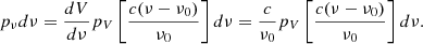 $$ \begin{aligned} p_\nu d\nu =\dfrac{dV}{d\nu }p_V\left[\dfrac{c(\nu -\nu _0)}{\nu _0}\right]d\nu =\dfrac{c}{\nu _0}p_V\left[\dfrac{c(\nu -\nu _0)}{\nu _0}\right]d\nu . \end{aligned} $$