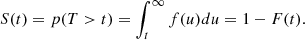 $$ \begin{aligned} S(t) = p(T > t) = \int _{t}^\infty f(u) du = 1 - F(t). \end{aligned} $$