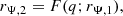 $$ \begin{aligned} r_{\Psi , 2} = F(q; r_{\Psi , 1}), \end{aligned} $$