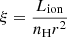 $ \xi = \frac{L_{\mathrm{ion}}}{n_{\mathrm{H}} r^2} $