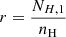 $ r = \frac{N_{H,1}}{n_{\mathrm{H}}} $