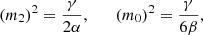 $$ \begin{aligned} (m_2)^2 = \frac{\gamma }{2 \alpha }, \qquad (m_0)^2 = \frac{\gamma }{6 \beta }, \end{aligned} $$