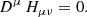 $$ \begin{aligned} D^\mu \, H_{\mu \nu } = 0. \end{aligned} $$