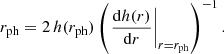 $$ \begin{aligned} r_{\rm ph}= 2 \, h(r_{\rm ph}) \left(\left. \frac{\mathrm{d} h(r)}{\mathrm{d}r} \right|_{r = r_{\rm ph}}\right)^{-1}. \end{aligned} $$
