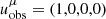 $ u^\mu_{\rm obs} = (1,0,0,0) $