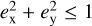 $e_{\rm{x}}^2 + e_{\rm{y}}^2 \le 1$