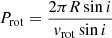 $ P_{\mathrm{rot}}=\frac{2\pi R \sin i}{\mathit{v}_{\mathrm{rot}}\sin i} $