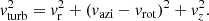 $$ \begin{aligned} v_{\rm turb}^2=v_{\rm r}^2+(v_{\rm azi}-v_{\rm rot})^2+v_z^2. \end{aligned} $$