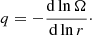 $$ \begin{aligned} q&= -\frac{\mathrm{d}\ln \Omega }{\mathrm{d}\ln r}\cdot \end{aligned} $$