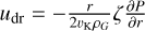 ${u_{{\rm{dr}}}} = - {r \over {2{\upsilon _{{\rm{K}}\rho G}}}}\zeta {{\partial P} \over {\partial r}}$