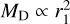 ${M_{\rm{D}}} \propto r_1^2$