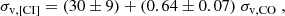 $$ \begin{aligned} \sigma _{\mathrm{v,[CI]} } = (30\pm 9) + (0.64\pm 0.07)~\sigma _{\mathrm{v,CO} }~, \end{aligned} $$