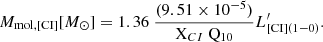 $$ \begin{aligned} M_{\rm mol,[CI]} [{M}_{\odot }] = 1.36~\frac{(9.51\times 10^{-5})}{\mathrm{X}_{CI}~\mathrm{Q}_{10}} L^{\prime }_{[\mathrm{CI}](1-0)}. \end{aligned} $$