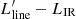$ L^\prime_{\mathrm{line}}- L_{\mathrm{IR}} $