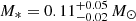 $ M_*=0.11 ^{+0.05}_{-0.02}\,{{M}_{\odot}} $