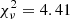 $ \chi^{2}_{\nu}=4.41 $