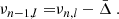 $$ \begin{aligned} \nu _{n-1,l}=&\nu _{n,l}-\bar{\Delta }~. \end{aligned} $$