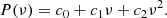 $$ \begin{aligned} P(\nu )=c_0+c_1\nu +c_2\nu ^2. \end{aligned} $$
