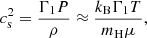 $$ \begin{aligned} c_{\rm s}^2=\frac{\Gamma _1P}{\rho }\approx \frac{k_{\rm B}\Gamma _1 T}{m_{\rm H}\mu }, \end{aligned} $$