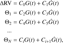 $\matrix{ {{\rm{\Delta RV = }}{C_0}G\left( t \right) + {C_1}\dot G\left( t \right)} \hfill \cr {\,\,\,\,{{\rm{\Theta }}_1} = {C_2}G\left( t \right) + {C_3}\dot G\left( t \right)} \hfill \cr {\,\,\,\,{{\rm{\Theta }}_2} = {C_4}G\left( t \right) + {C_5}\dot G\left( t \right)} \hfill \cr {\,\,\,\, \cdots } \hfill \cr {\,\,\,{{\rm{\Theta }}_N} = {C_i}G\left( t \right) + {C_{i + 1}}\dot G\left( t \right),} \hfill \cr }$