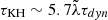 $ \tau_{\mathrm{KH}} \sim 5.7 \tilde{\lambda} \tau_{dyn} $