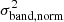 $ \sigma^2_{\rm band,norm} $
