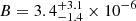 $ B=3.4_{-1.4}^{+3.1} \times 10^{-6} $