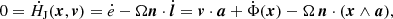 $$ \begin{aligned} 0 = \dot{H}_{\rm J}(\boldsymbol{x}, \boldsymbol{v}) = \dot{e} - \Omega \boldsymbol{n} \cdot \dot{\boldsymbol{l}} = \boldsymbol{v}\cdot \boldsymbol{a} + \dot{\Phi }(\boldsymbol{x}) - \Omega \,\boldsymbol{n} \cdot (\boldsymbol{x} \wedge \boldsymbol{a}) , \end{aligned} $$