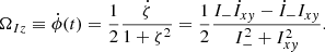 $$ \begin{aligned} \Omega _{Iz} \equiv \dot{\phi }(t) = {1\over 2} {\dot{\zeta }\over 1+\zeta ^2} = {1\over 2} { I_{-}\dot{I}_{xy} - \dot{I}_{-}I_{xy} \over I_{-}^2 + I_{xy}^2} . \end{aligned} $$