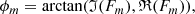 $$ \begin{aligned} \phi _m = \arctan (\mathfrak{I} (F_m),\mathfrak{R} (F_m)), \end{aligned} $$