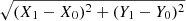 $ \sqrt{( X_1 - X_0)^2 + (Y_1 -Y_0)^{2}} $