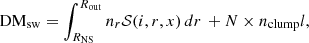 $$ \begin{aligned} \mathrm{DM_{\rm sw}} = \int _{R_{\rm NS}}^{R_{\rm out}} n_{r}\mathcal{S} (i, r, x)\, dr\, + N\times n_{\rm clump}l, \end{aligned} $$