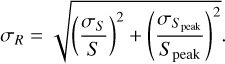 ${\sigma _R} = \sqrt {{{\left( {{{{\sigma _S}} \over S}} \right)}^2} + {{\left( {{{{\sigma _{{S_{{\rm{peak}}}}}}} \over {{S_{{\rm{peak}}}}}}} \right)}^2}} .$