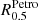 $ R_{0.5}^{\mathrm{Petro}} $