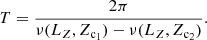 $$ \begin{aligned} T=\frac{2\pi }{\nu (L_Z,Z_{\rm c_1})-\nu (L_Z,Z_{\rm c_2})}. \end{aligned} $$