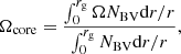 $$ \begin{aligned} \Omega _{\rm core} = \frac{\int _{0}^{r_{\rm g}}{\Omega N_{\rm BV} \mathrm{d}r/r}}{\int _{0}^{r_{\rm g}}{N_{\rm BV} \mathrm{d}r/r}}, \end{aligned} $$