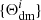 $ \{\Theta^{i}_{\mathrm{dm}}\} $