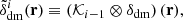 $$ \begin{aligned} \tilde{\delta }_{\rm dm}^{i}({\mathbf{r}})\equiv \left( \mathcal{K} _{i-1}\otimes \delta _{\rm dm}\right)({\mathbf{r}}) ,\end{aligned} $$